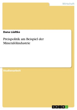 Preispolitik am Beispiel der Mineralölindustrie