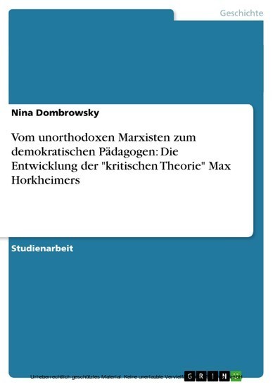 Vom unorthodoxen Marxisten zum demokratischen Pädagogen: Die Entwicklung der 'kritischen Theorie' Max Horkheimers main product photo
