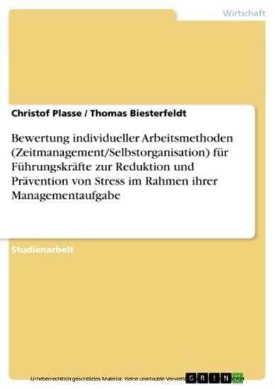 Bewertung individueller Arbeitsmethoden (Zeitmanagement/Selbstorganisation) für Führungskräfte zur Reduktion und Prävention von Stress im Rahmen ihrer Managementaufgabe main product photo