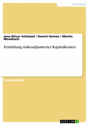 Ermittlung risikoadjustierter Kapitalkosten