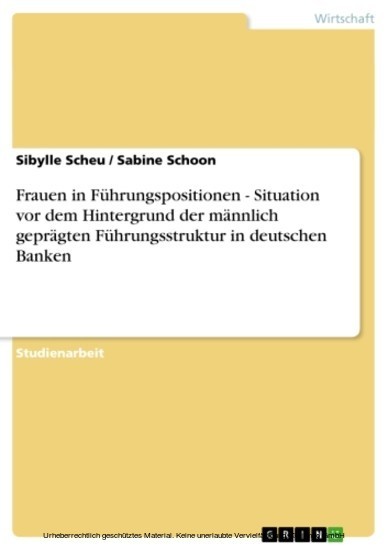 Frauen in Führungspositionen - Situation vor dem Hintergrund der männlich geprägten Führungsstruktur in deutschen Banken main product photo