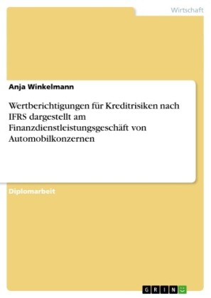 Wertberichtigungen für Kreditrisiken nach IFRS dargestellt am Finanzdienstleistungsgeschäft von Automobilkonzernen