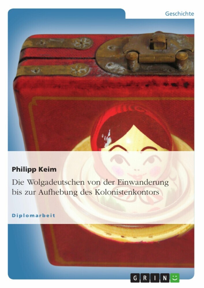 Die Wolgadeutschen von der Einwanderung bis zur Aufhebung des Kolonistenkontors main product photo