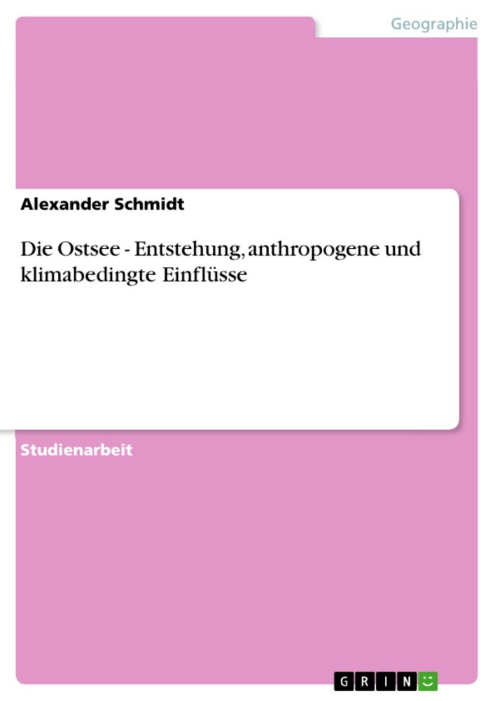 Die Ostsee - Entstehung, anthropogene und klimabedingte Einflüsse main product photo
