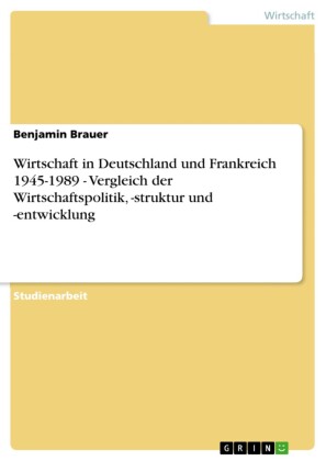 Wirtschaft in Deutschland und Frankreich 1945-1989