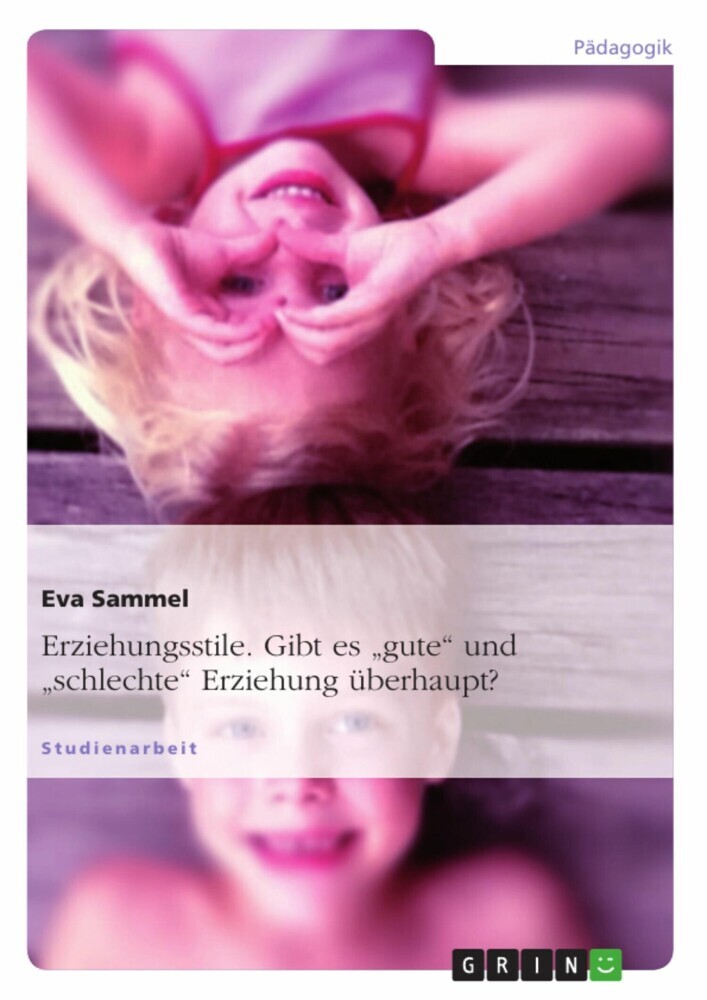 Erziehungsstile. Gibt es 'gute' und 'schlechte' Erziehung überhaupt? main product photo