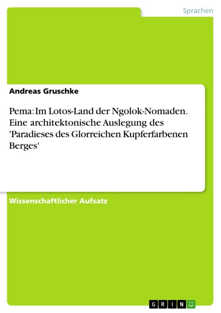 Pema: Im Lotos-Land der Ngolok-Nomaden. Eine architektonische Auslegung des 'Paradieses des Glorreichen Kupferfarbenen Berges' main product photo