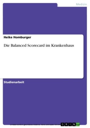 Die Balanced Scorecard im Krankenhaus