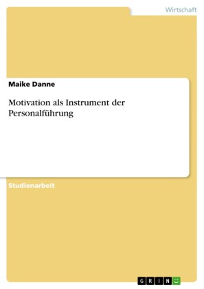 Motivation als Instrument der Personalführung