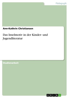 Das Inselmotiv in der Kinder- und Jugendliteratur