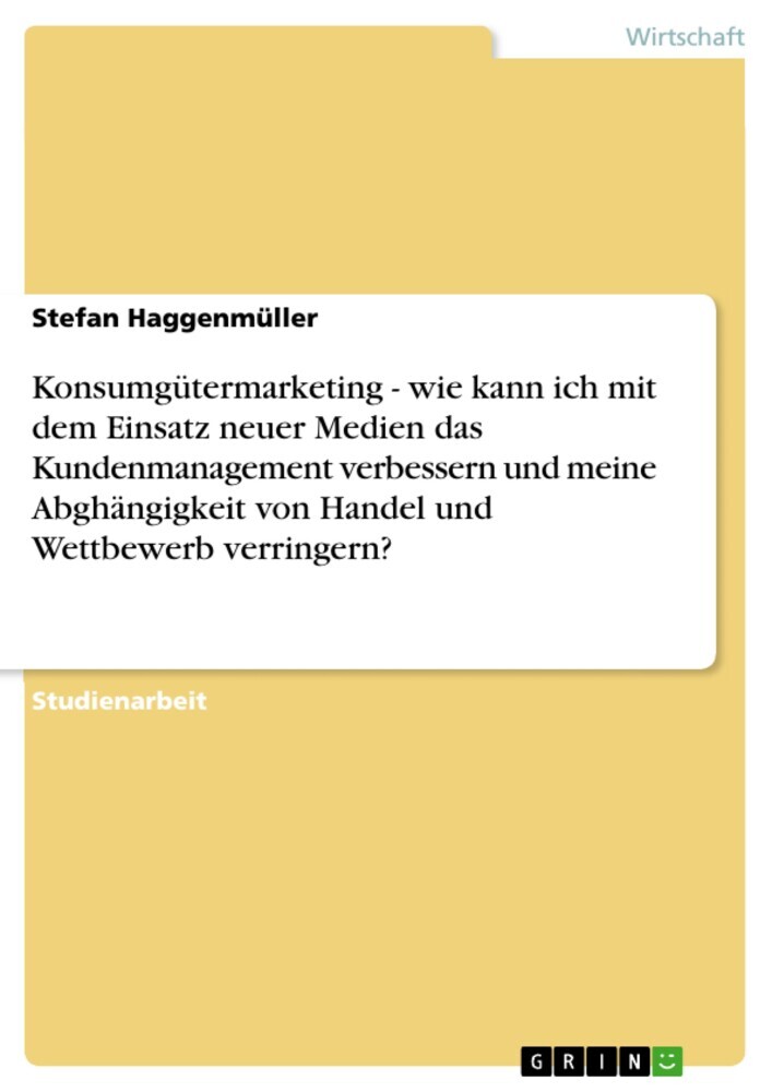 Konsumgütermarketing - wie kann ich mit dem Einsatz neuer Medien das Kundenmanagement verbessern und meine Abghängigkeit von Handel und Wettbewerb verringern? main product photo