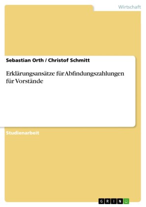 Erklärungsansätze für Abfindungszahlungen für Vorstände