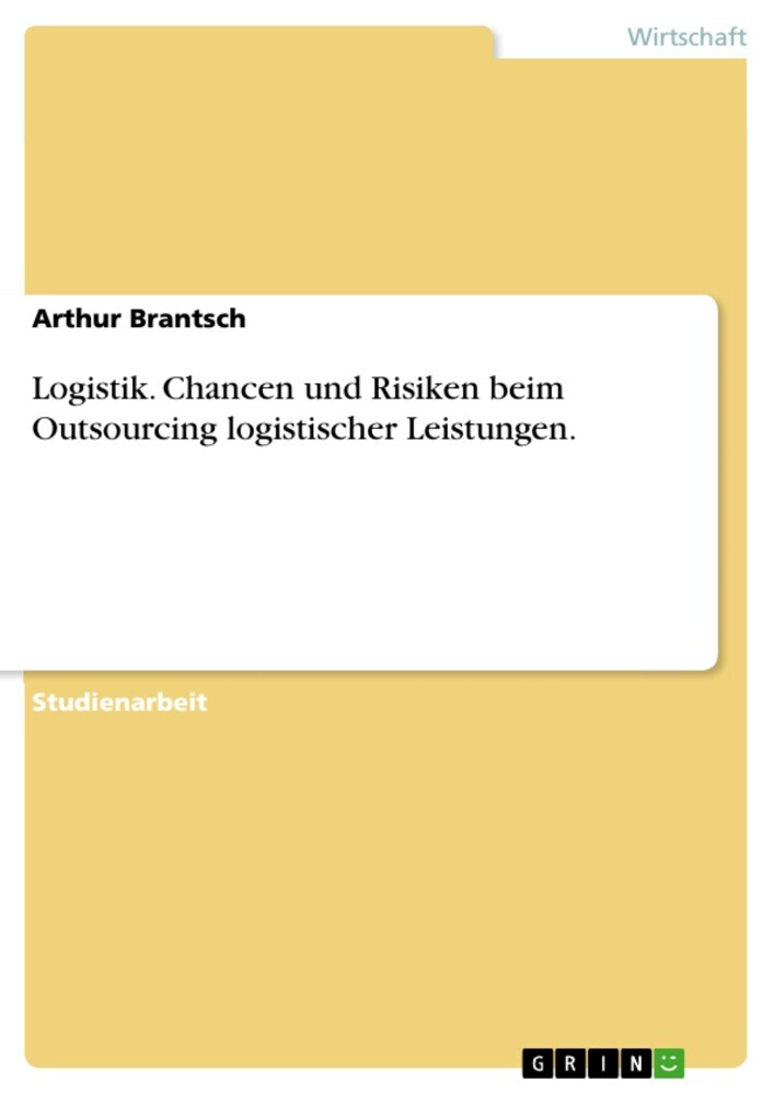 Logistik. Chancen und Risiken beim Outsourcing logistischer Leistungen. main product photo