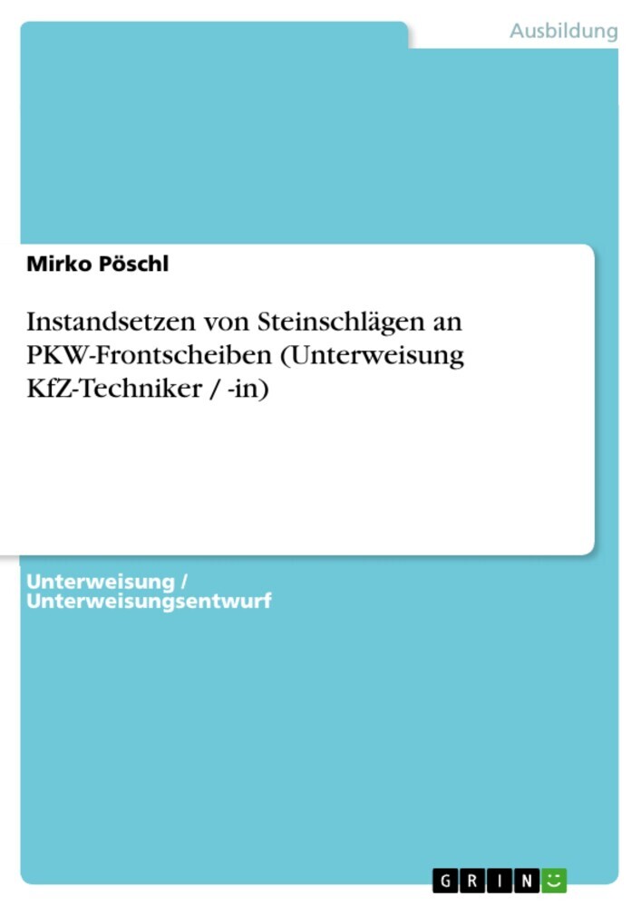 Instandsetzen von Steinschlägen an PKW-Frontscheiben (Unterweisung KfZ-Techniker / -in) main product photo