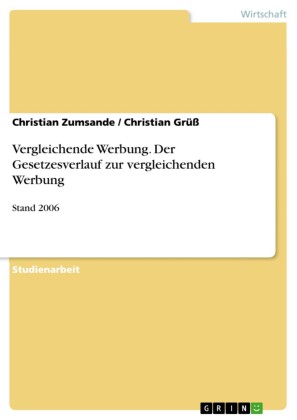Vergleichende Werbung. Der Gesetzesverlauf zur vergleichenden Werbung
