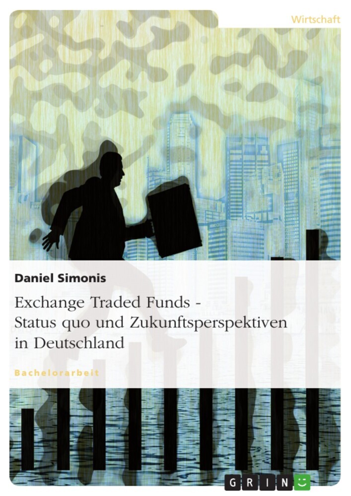 Exchange Traded Funds - Status quo und Zukunftsperspektiven in Deutschland main product photo