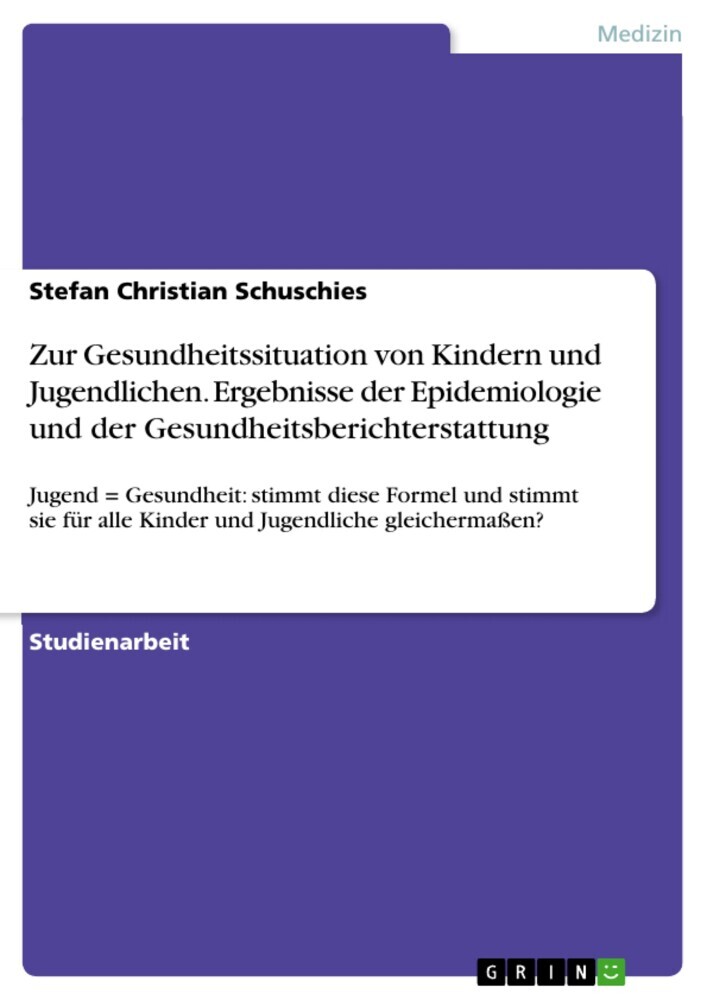 Zur Gesundheitssituation von Kindern und Jugendlichen. Ergebnisse der Epidemiologie und der Gesundheitsberichterstattung main product photo