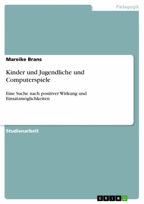 Kinder und Jugendliche und Computerspiele
