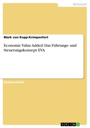 Economic Value Added: Das Führungs- und Steuerungskonzept EVA