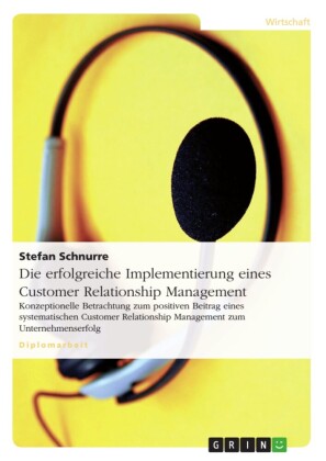 Die erfolgreiche Implementierung eines Customer Relationship Management