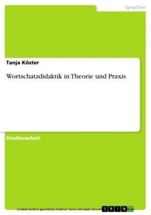 Wortschatzdidaktik in Theorie und Praxis