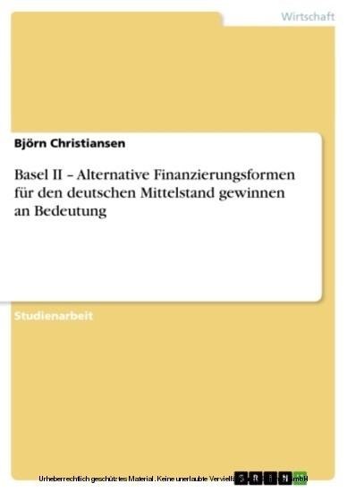 Basel II - Alternative Finanzierungsformen für den deutschen Mittelstand gewinnen an Bedeutung main product photo
