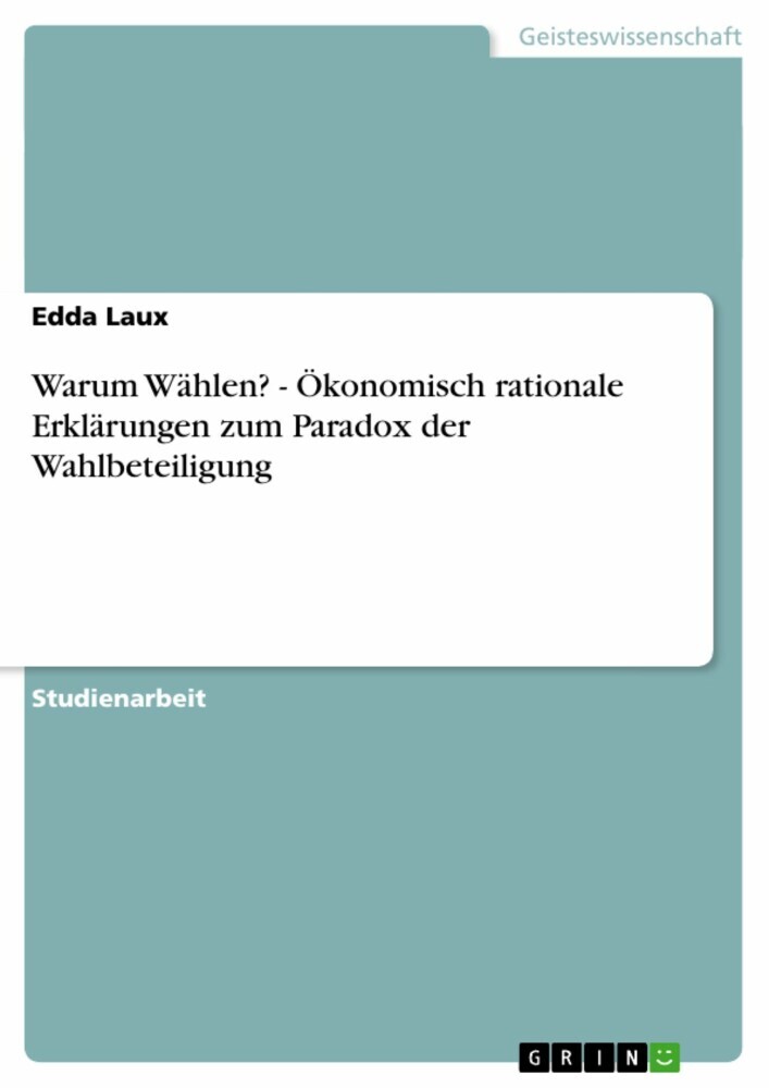 Warum Wählen? - Ökonomisch rationale Erklärungen zum Paradox der Wahlbeteiligung main product photo