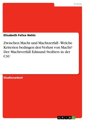 Zwischen Macht und Machtzerfall - Welche Kriterien bedingen den Verlust von Macht?