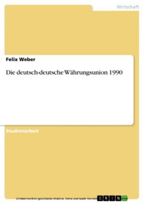 Die deutsch-deutsche Währungsunion 1990