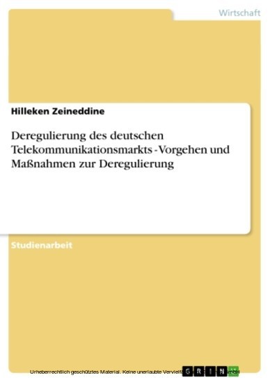 Deregulierung des deutschen Telekommunikationsmarkts - Vorgehen und Maßnahmen zur Deregulierung main product photo