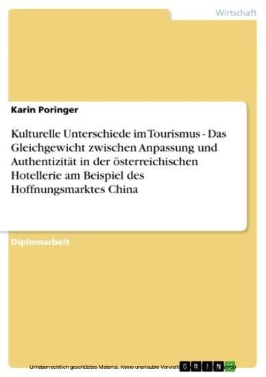 Kulturelle Unterschiede im Tourismus - Das Gleichgewicht zwischen Anpassung und Authentizität in der österreichischen Hotellerie am Beispiel des Hoffnungsmarktes China main product photo