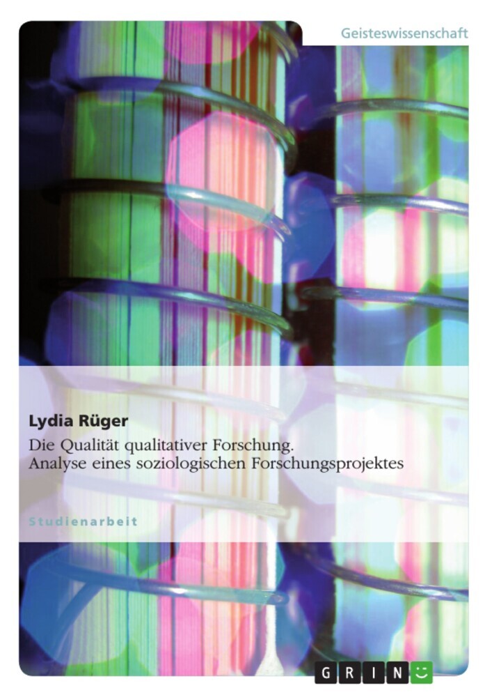 Die Qualität qualitativer Forschung. Analyse eines soziologischen Forschungsprojektes main product photo