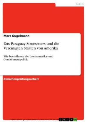 Das Paraguay Stroessners und die Vereinigten Staaten von Amerika