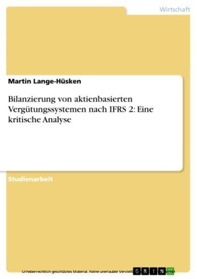 Bilanzierung von aktienbasierten Vergütungssystemen nach IFRS 2: Eine kritische Analyse main product photo