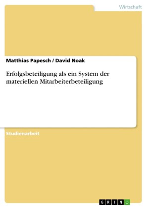 Erfolgsbeteiligung als ein System der materiellen Mitarbeiterbeteiligung