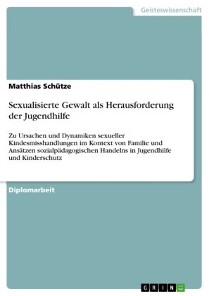 Sexualisierte Gewalt als Herausforderung der Jugendhilfe