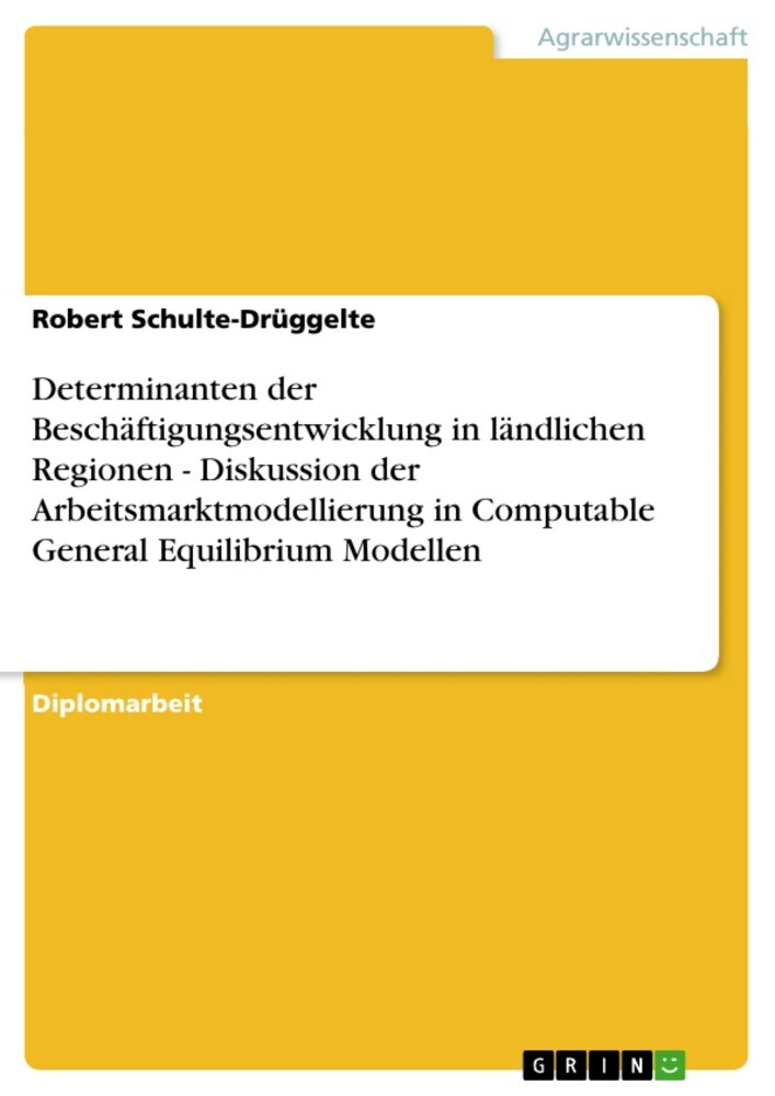 Determinanten der Beschäftigungsentwicklung in ländlichen Regionen - Diskussion der Arbeitsmarktmodellierung in Computable General Equilibrium Modellen main product photo