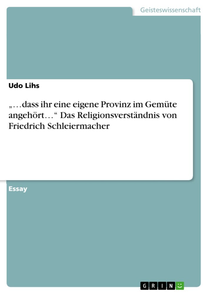 '...dass ihr eine eigene Provinz im Gemüte angehört...' Das Religionsverständnis von Friedrich Schleiermacher main product photo
