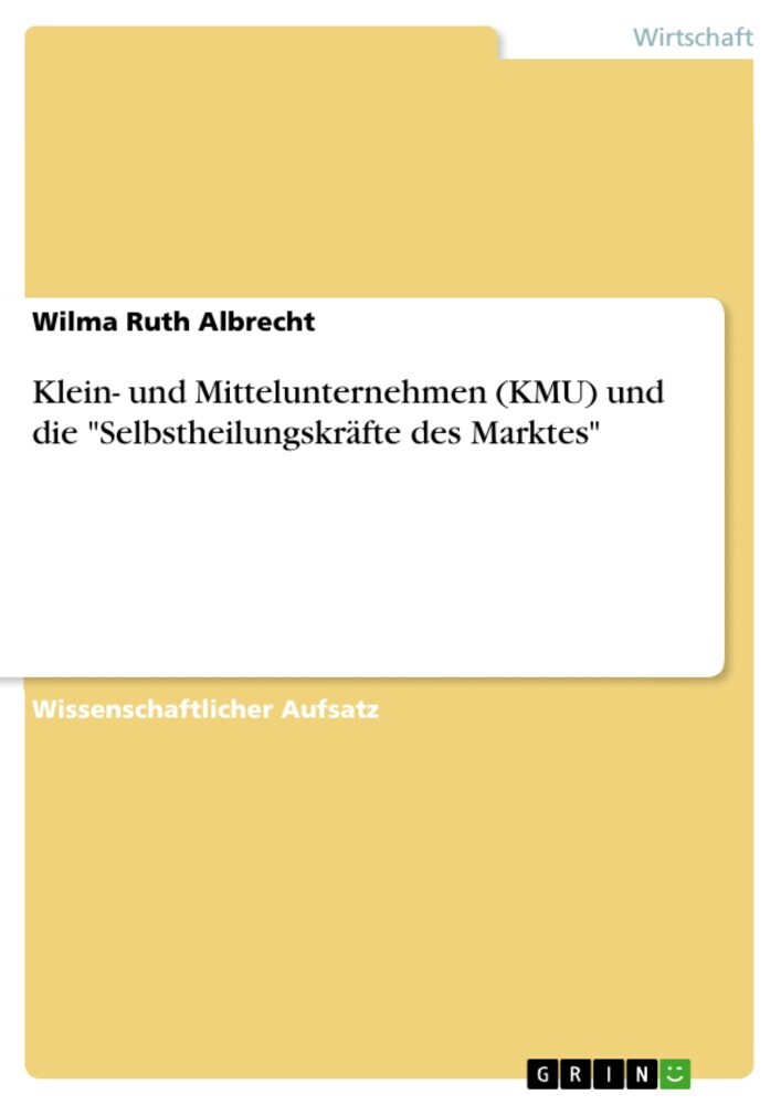 Klein- und Mittelunternehmen (KMU) und die 'Selbstheilungskräfte des Marktes' main product photo