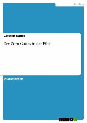 Der Zorn Gottes in der Bibel