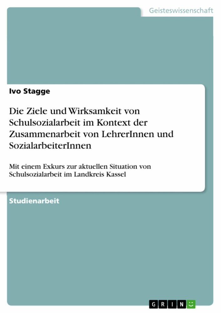 Die Ziele und Wirksamkeit von Schulsozialarbeit im Kontext der Zusammenarbeit von LehrerInnen und SozialarbeiterInnen main product photo