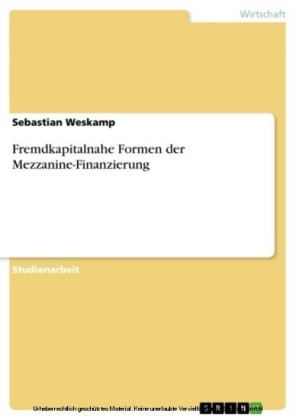 Fremdkapitalnahe Formen der Mezzanine-Finanzierung