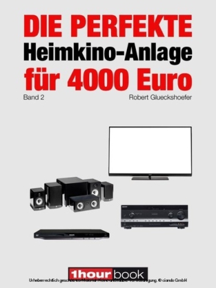 Die perfekte Heimkino-Anlage für 4000 Euro (Band 2)