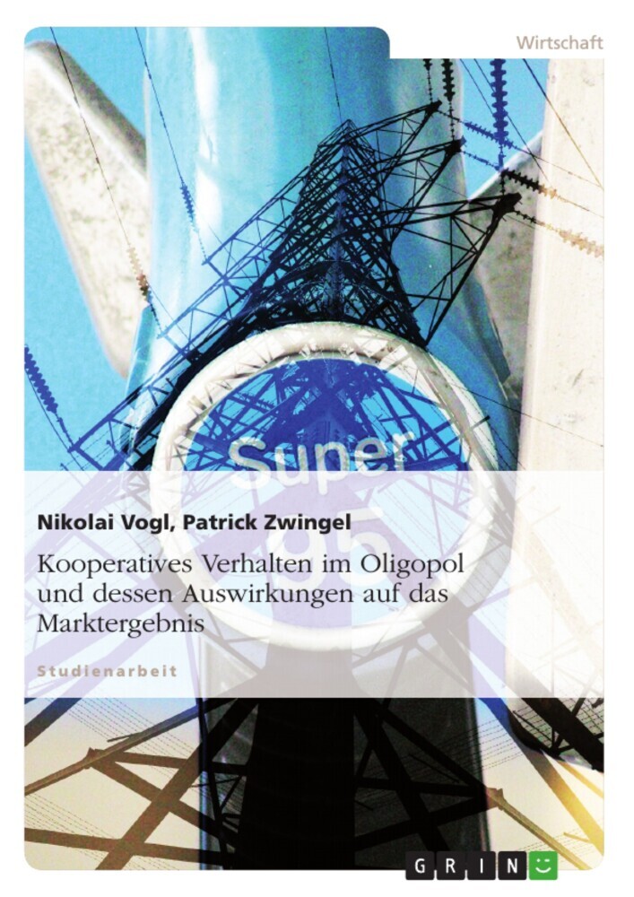 Kooperatives Verhalten im Oligopol und dessen Auswirkungen auf das Marktergebnis main product photo