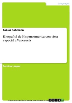 El español de Hispanoamerica con vista especial a Venezuela