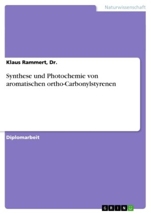 Synthese und Photochemie von aromatischen ortho-Carbonylstyrenen