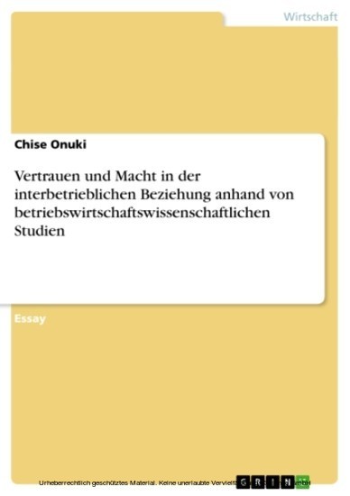Vertrauen und Macht in der interbetrieblichen Beziehung anhand von betriebswirtschaftswissenschaftlichen Studien main product photo