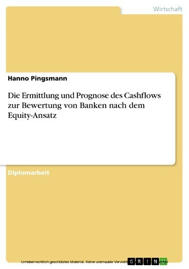 Die Ermittlung und Prognose des Cashflows zur Bewertung von Banken nach dem Equity-Ansatz main product photo
