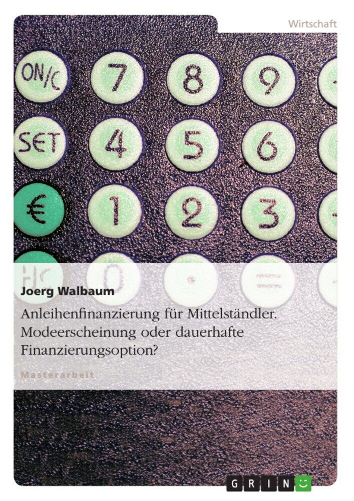 Anleihenfinanzierung für Mittelständler. Modeerscheinung oder dauerhafte Finanzierungsoption? main product photo