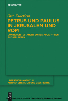 Petrus und Paulus in Jerusalem und Rom